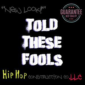 Told These Fools (Explicit)