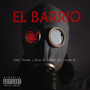 Angelo GIl - El Barrio (feat. Rasta MC, Elvicio OG & Atlas Tsunami) (Explicit)