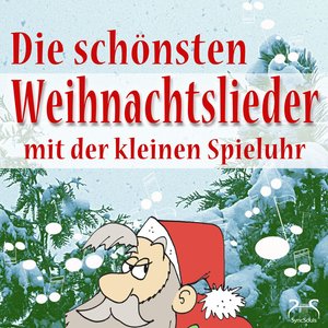 Die schönsten Weihnachtslieder mit der kleinen Spieluhr