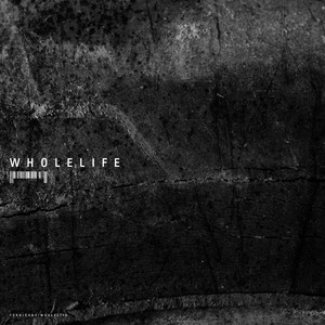 Whole Life (Explicit)