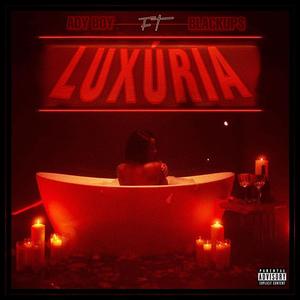 Luxúria (feat. Jay OTF & Lucid Chris) [Explicit]