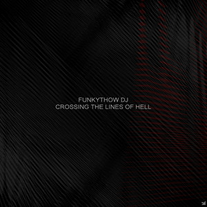 Crossing the Lines of Hell (Original Mix)