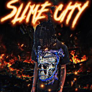 Slime City (Explicit)