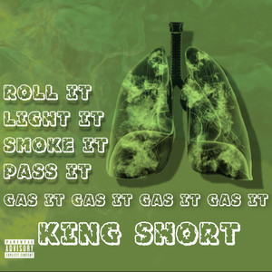 Roll It, Light It, Smoke It, Pass It, Gas It (Explicit)