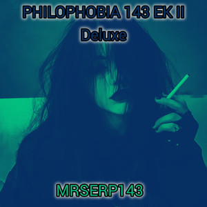 Philophobia 143 Ek II (Deluxe) [Explicit]