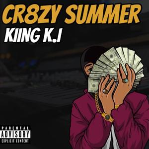 Cr8zy Summer (Explicit)