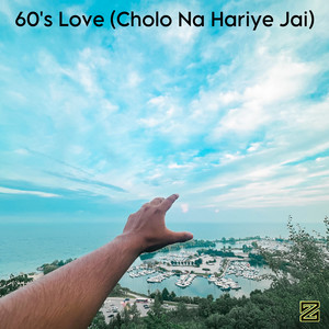 60's Love (Cholo Na Hariye Jai)