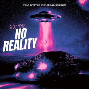 No Reality (Explicit)