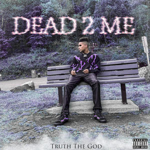 Dead 2 Me (Explicit)