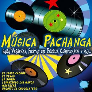 Música Pachanga para Verbenas, Fiestas del Pueblo, Cumpleaños y Más.