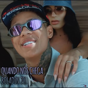 Quando nós chega Boladin