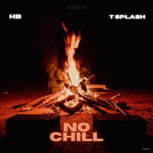 No Chill (Explicit)