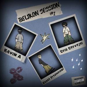 BELIKON SESSION #1 (Explicit)