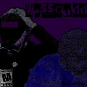 Wassgudd (feat. Spookaa) [Explicit]