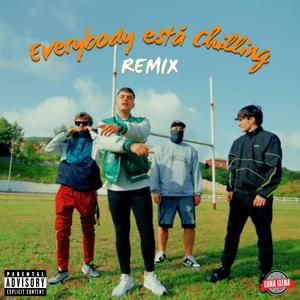 Everybody Esta Chilling (feat. Lil Ivory) (Remix)