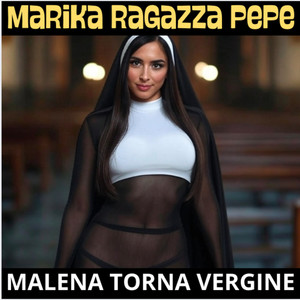 Malena Torna Vergine (Explicit)