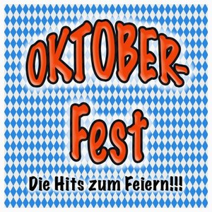 Oktoberfest - Die Hits zum Feiern (Explicit)