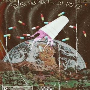 Babaland (feat. Muncho & 13boii) [Explicit]