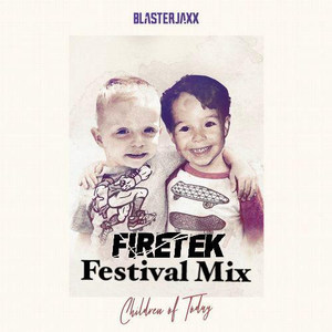 Children Of Today (Firetek Festival Mix)