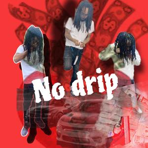 No drip (Explicit)