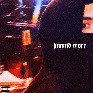 Hunnid More (Explicit)