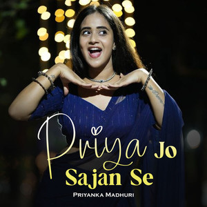 Priya Jo Sajan Se