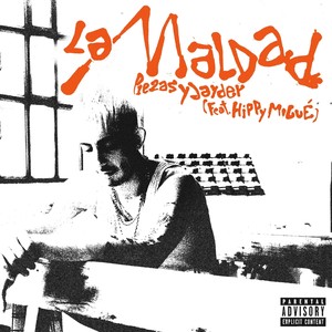 La Maldad (feat. Hippymigué) [Explicit]