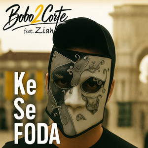 Ke Se Foda (Explicit)