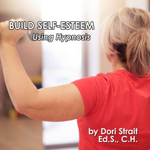 Build Self-Esteem, Using Hypnosis, Pt. 2