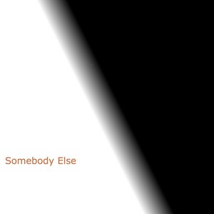 Somebody-Else_GesamtRepertoire_AUDIO