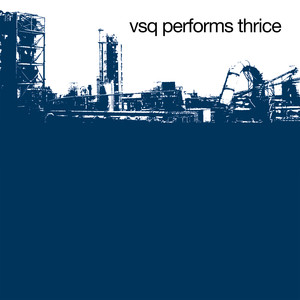 VSQ Performs Thrice