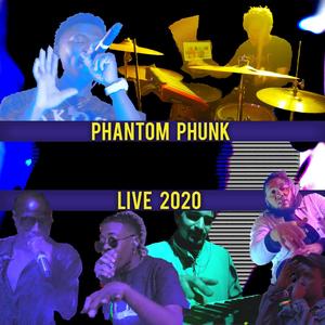 Phantom Phunk Live 2020 (Explicit)