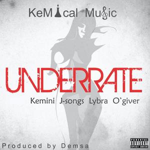 Underrate (feat. Kemini, Jsongz, Lybra & Ogiver)