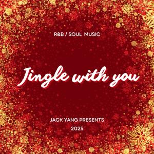 Jingle with you