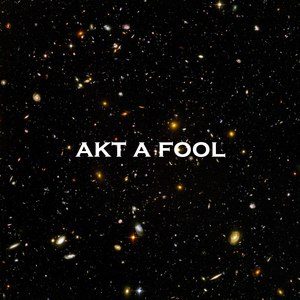 Аkt a Fool