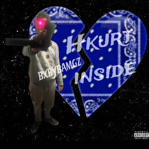 Hkurt inside (feat. Bam62Gz) [Explicit]