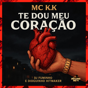 Te Dou Meu Coração (Explicit)