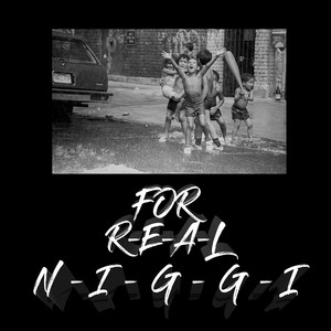 For Real Niggi (Explicit)