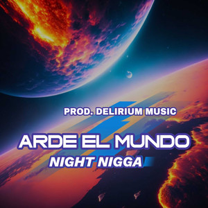 Arde el mundo (Explicit)