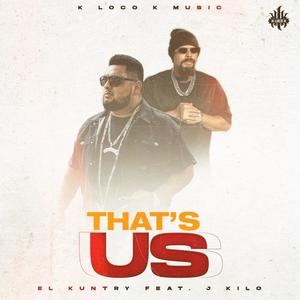 That's Us (feat. J Kilo) [Explicit]