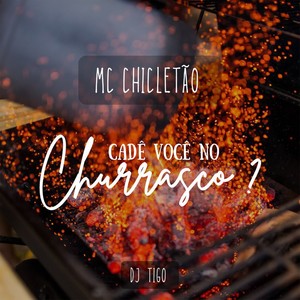 Cadê Você no Churrasco ?