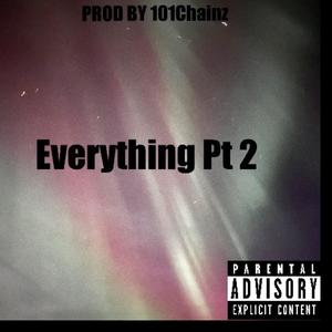 Everything Pt. 2 (Explicit)