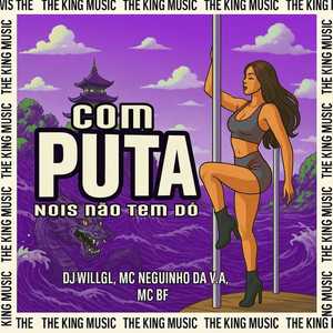 Com Puta Nois Não Tem Dó (Explicit)