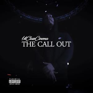 The Call Out (Explicit)