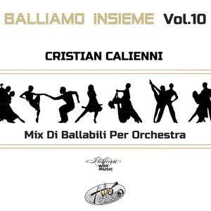 Balliamo Insieme, Vol. 10 (Mix Di Ballabili Per Orchestra)