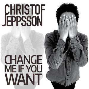 Change Me If You Want (feat. Janne Schaffer)