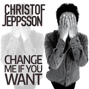 Change Me If You Want(feat. Janne Schaffer)