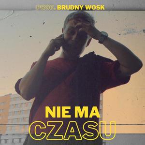 Nie Ma Czasu (Explicit)