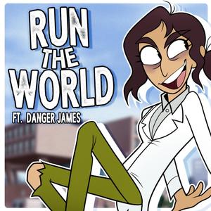 Run The World (feat. Danger James)