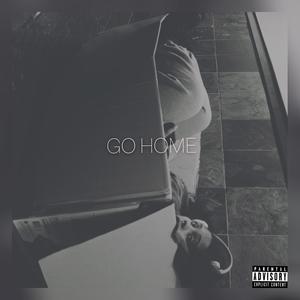 GO Home (Explicit)